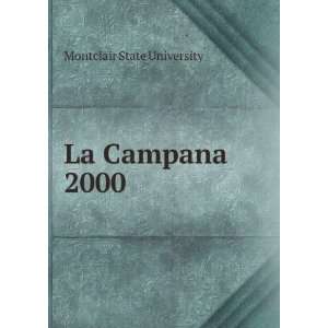  La Campana. 2000 Montclair State University Books