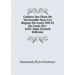   1633 1666 (French Edition) Normandy Ã?tats GÃ©nÃ©raux Books