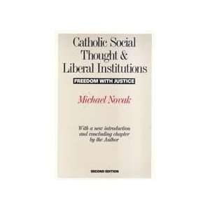   Institutions: Freedom with Justice [Paperback]: Michael Novak: Books