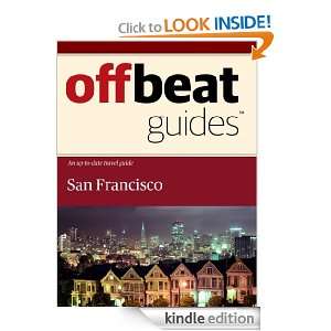 San Francisco Travel Guide: Offbeat Guides:  Kindle Store