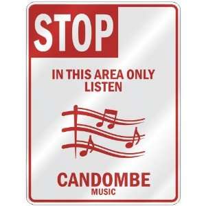   THIS AREA ONLY LISTEN CANDOMBE  PARKING SIGN MUSIC
