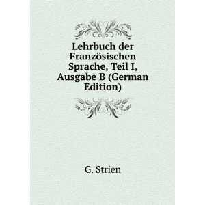   Sprache, Ausgabe B (German Edition) (9785873907281): G Strien: Books