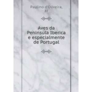   Iberica e especialmente de Portugal M Paulino dOliveira Books