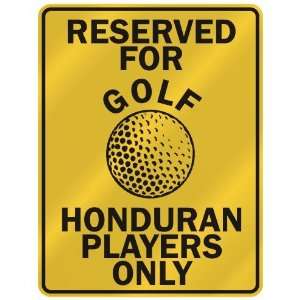   FOR  G OLF HONDURAN PLAYERS ONLY  PARKING SIGN COUNTRY HONDURAS