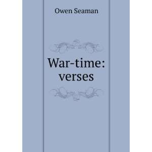   War time verses. 2d impression with some additions Owen Seaman Books