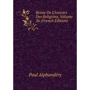  Revue De Lhistoire Des Religions, Volume 36 (French Edition) Paul 