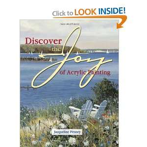   the Joy of Acrylic Painting [Hardcover]: Jacqueline Penney: Books