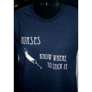    Nurses Know Where to Stick It Long Sleeve T shirt 