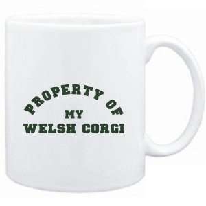  Mug White  PROPERTY OF MY Welsh Corgi  Dogs