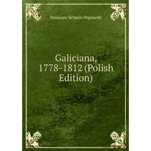   , 1778 1812 (Polish Edition) Stanisaw SchnÃ¼r Pepowski Books