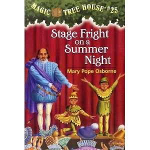  Stage Fright on a Summer Night (Magic Tree House #25 