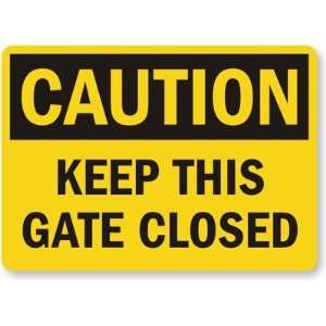  Caution Keep This Gate Closed Diamond Grade Sign, 24 x 