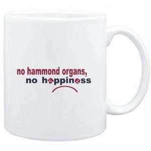  Mug White  NO Hammond Organs NO HAPPINESS Instruments 