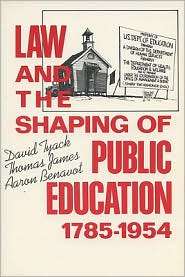 Law and the Shaping of Public Education, 1785 1954, (0299108848 