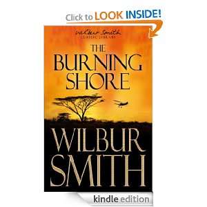 The Burning Shore Wilbur Smith  Kindle Store