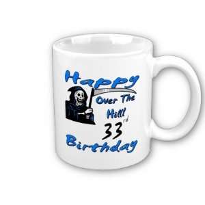  Over the Hill 33rd Birthday Coffee Mug: Everything Else
