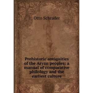   comparative philology and the earliest culture Otto Schrader Books