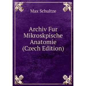   Anatomie (Czech Edition) Max Schultze  Books