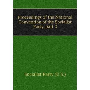   of the Socialist Party, part 2. Socialist Party (U.S.) Books
