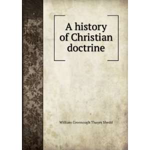   history of Christian doctrine: William Greenough Thayer Shedd: Books