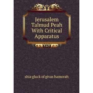   Peah With Critical Apparatus shia gluck of givas hamorah Books