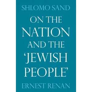   : On the Nation and the Jewish People [Paperback]: Shlomo Sand: Books