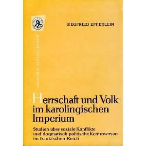   Und Volk Im Karolingischen Imperium Siegfried Epperlein Books