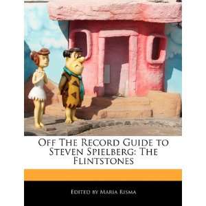   Steven Spielberg The Flintstones (9781171146742) Maria Risma Books