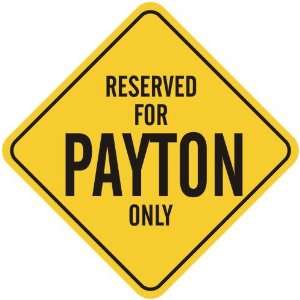   RESERVED FOR PAYTON ONLY  CROSSING SIGN