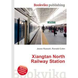  Xiangtan North Railway Station Ronald Cohn Jesse Russell Books