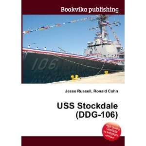  USS Stockdale (DDG 106) Ronald Cohn Jesse Russell Books