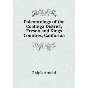  Paleontology of the Coalinga District, Fresno and Kings 