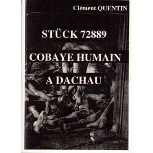 Stuck 72889 cobaye humain a dachau Clement Quentin Books