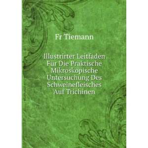   Untersuchung Des Schweinefleisches Auf Trichinen Fr Tiemann Books