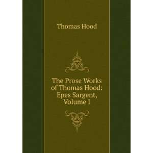  The Works of Thomas Hood, Volume 1: Hood Thomas: Books