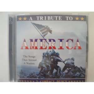  A Tribute to America (2 Cd Set) The Songs That Stirred a 
