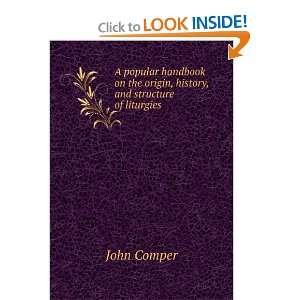   on the origin, history, and structure of liturgies John Comper Books