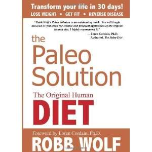   Paleo Solution The Original Human Diet [Hardcover] Robb Wolf Books
