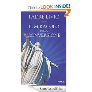 Il miracolo della conversione (Saggistica religiosa) (Italian Edition 