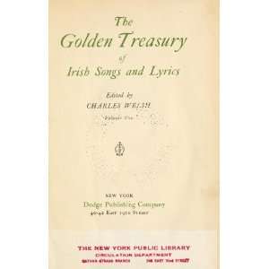    The Golden Treasury Of Irish Songs And Lyrics Charles Welsh Books