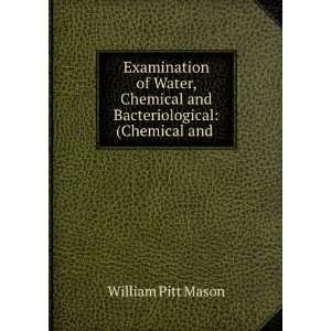   of Water (Chemical and Bacteriological). William Pitt Mason Books
