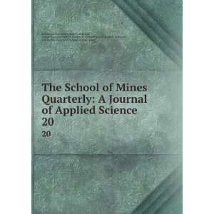  The School of Mines Quarterly A Journal of Applied Science 