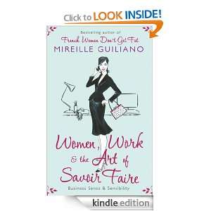 Women, Work, and the Art of Savoir Faire Mireille Guiliano  