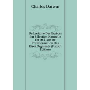   Des Lois De Transformation Des Ã?tres OrganisÃ©s (French Edition
