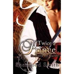  Twice a Prince[ TWICE A PRINCE ] by Smith, Sherwood 