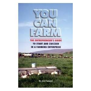 by Joel Salatin You Can Farm The Entrepreneurs Guide to 