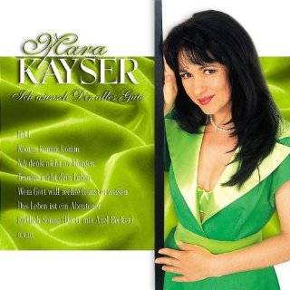 Ich Wuensch Dir Alles Gute by Mara Kayser ( Audio CD   2004 