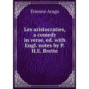   verse, ed. with Engl. notes by P.H.E. Brette Ã?tienne Arago Books