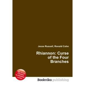  Rhiannon: Curse of the Four Branches: Ronald Cohn Jesse 