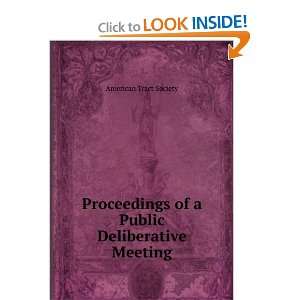  Proceedings of a Public Deliberative Meeting American 
